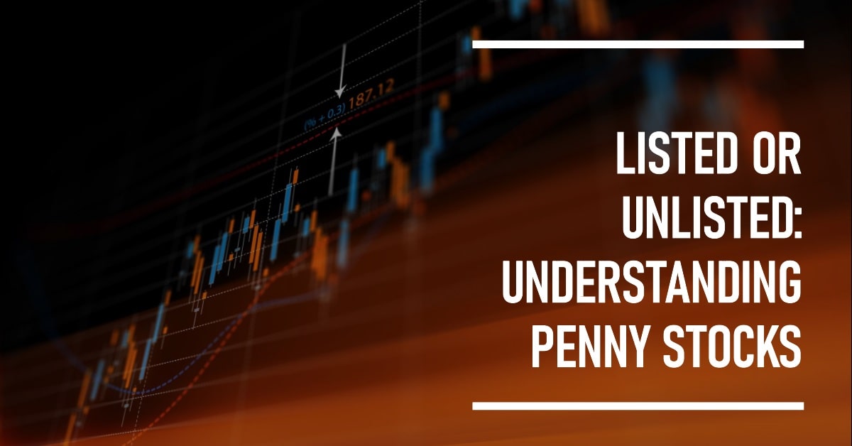 Are Penny Stocks Listed or Unlisted