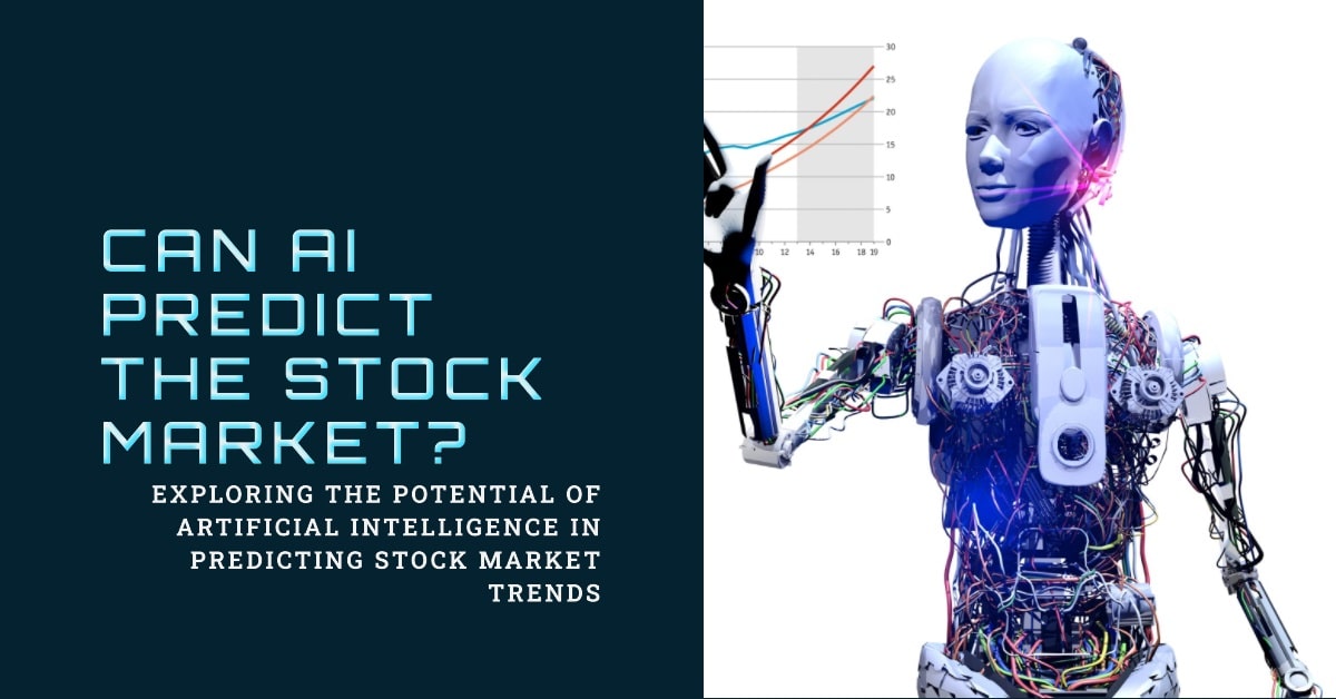 Can AI Predict the Stock Market? Let’s figure out