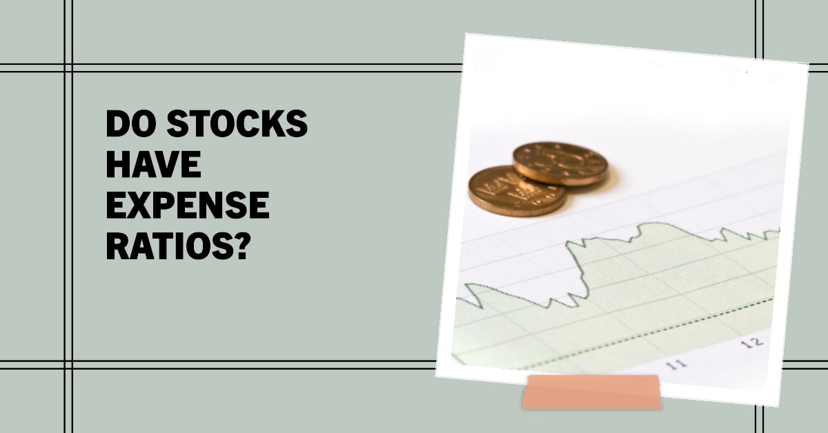Do Stocks Have Expense Ratios