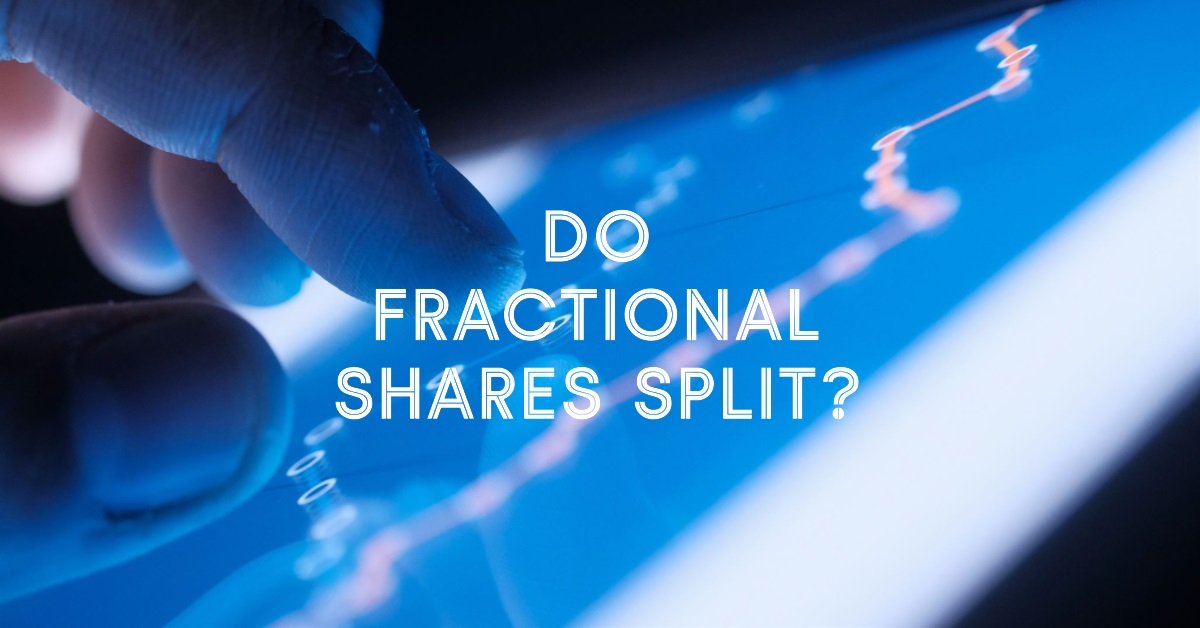 Do fractional shares split