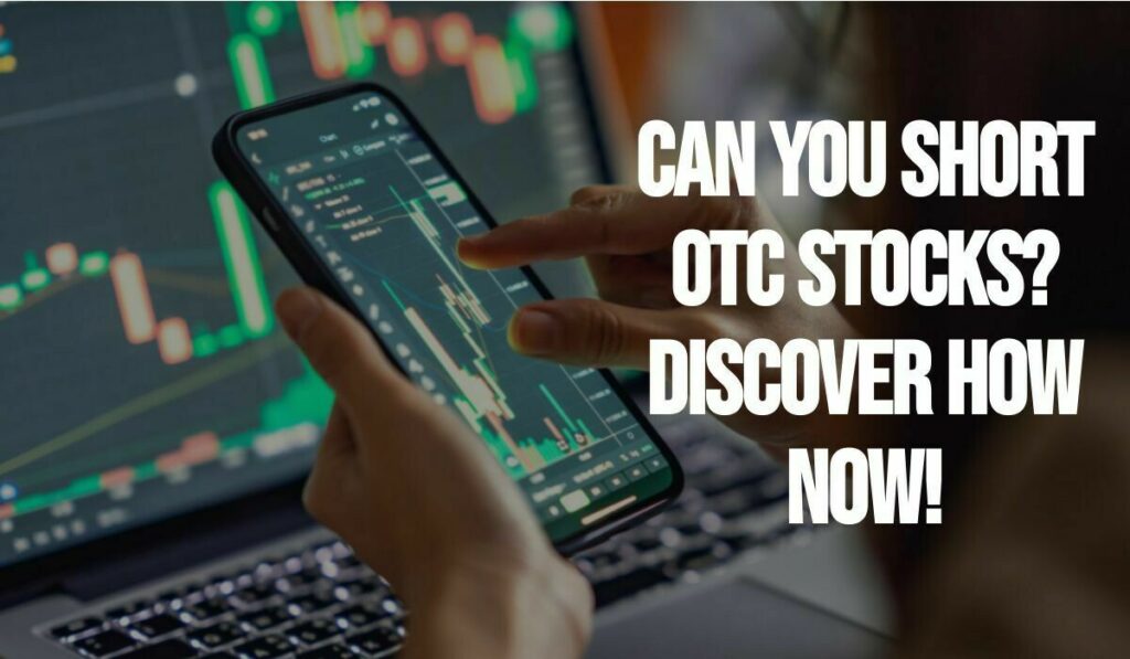 Can You Short OTC Stocks? Discover Now FinBrain AI and Data Driven