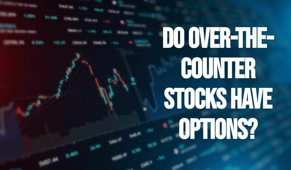 Do Over-the-Counter Stocks Have Options?
