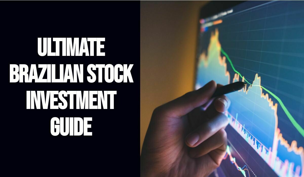 Ultimate Brazilian Stock Investment Guide